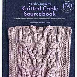 Knitted Cable Sourcebook, Norah Gaughan's